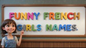 funny french girl names